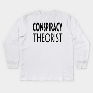 CONSPIRACY THEORIST Kids Long Sleeve T-Shirt